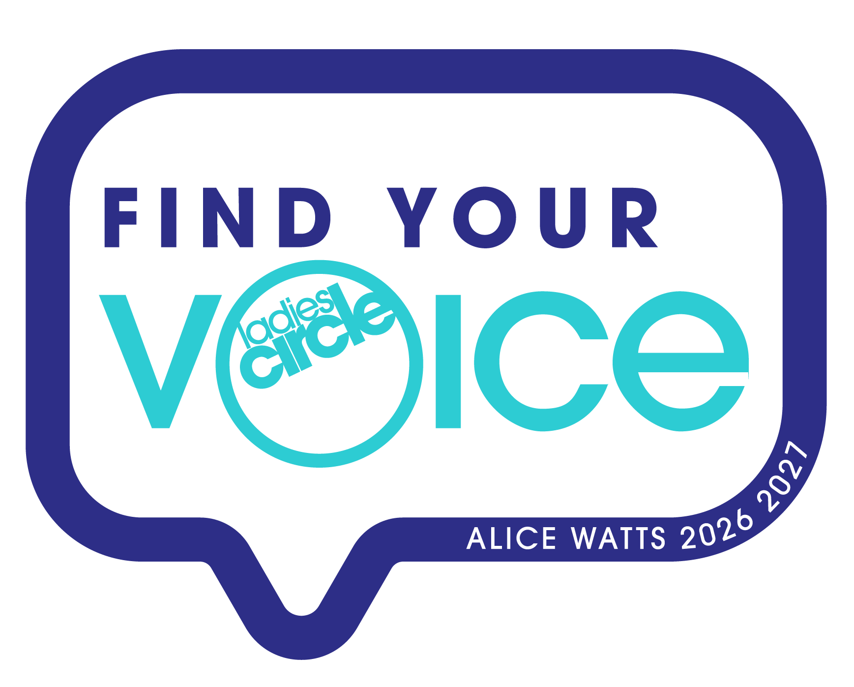 Find Your Voice - Alice Watts Ladies Circle President Logo